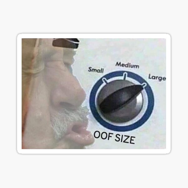 OOF Size Large Meme Sticker for Sale by Altohombre