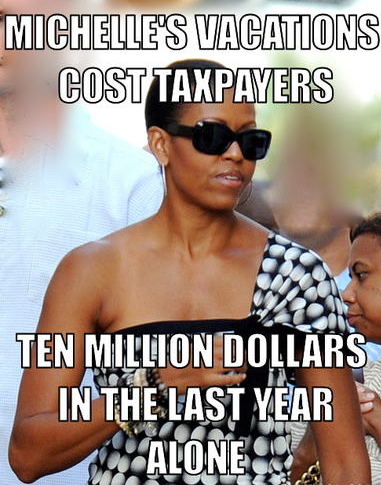 obama-meme-generator-michelle-s-vacations-cost-taxpayers-ten-million-dollars-in-the-last-year-alone-b61f2a.jpg
