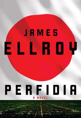 James_Ellroy_Perfidia_A_Novel_first_edition_hardcover_image.jpg