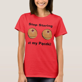 stop_staring_at_my_paczki_t_shirt-r340dc70828364ee4aa2143afe336bf3e_k21v2_324.jpg
